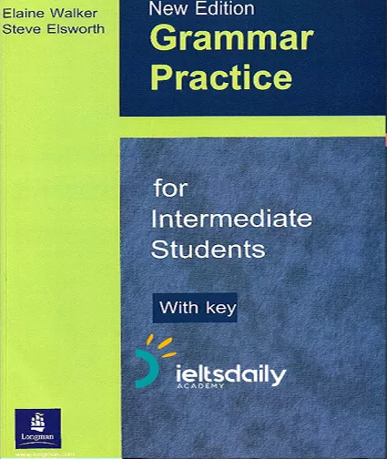 GRAMMAR PRACTICE INTERMEDIATE